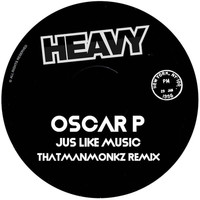 Oscar P - Jus Like Music (Thatmanmonkz Remix)