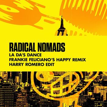 Radical Nomads - La Da's Dance ((Frankie Feliciano's Happy Remix) [Harry Romero Edit])