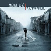Miguel Bose - Walking Around