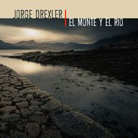 Jorge Drexler - El monte y el río