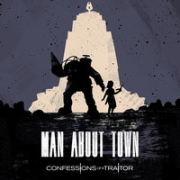 Confessions of a Traitor - Man About Town