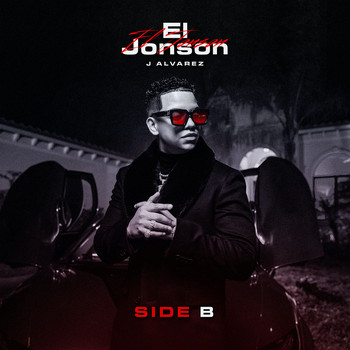 J Alvarez - El Jonson (Side B) (Explicit)