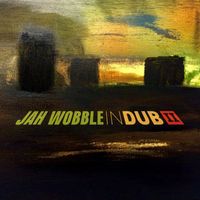Jah Wobble - In Dub II (Explicit)