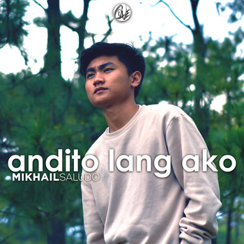 MIKHAIL SALUDO / - Andito Lang Ako