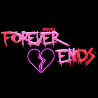 Mouse - Forever Ends