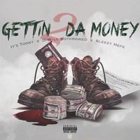 It'z Tooky featuring D-Will SoThrowed and Sleezy Hefe - Gettin 2 Da Money (Explicit)