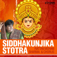 Rattan Mohan Sharma - Siddhakunjika Stotra - Single