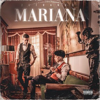 2STRANGE - Mariana (Explicit)