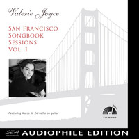 Valerie Joyce - San Francisco Songbook Sessions, Vol. 1
