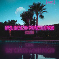 Zextone - BYL (Bring Your Love)