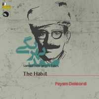 Payam Dehkordi - Samad Behrangi's Tales - the Habit