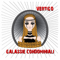 Vertigo - Galassie Condominiali (Explicit)