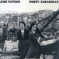 Jabi Patxon - Portu Zaharrian