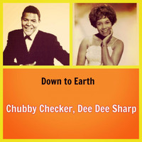 Chubby Checker, Dee Dee Sharp - Down to Earth