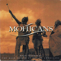 Mohicans - Mohicans (Music Inspired by the Deep Spirit of Native Americans)