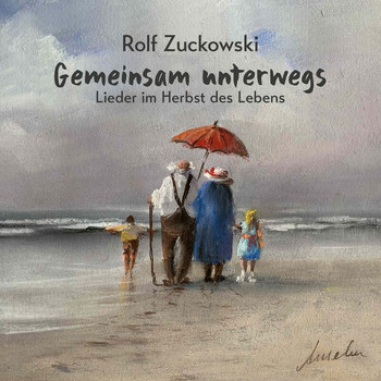Rolf Zuckowski - Gemeinsam unterwegs - Lieder im Herbst des Lebens