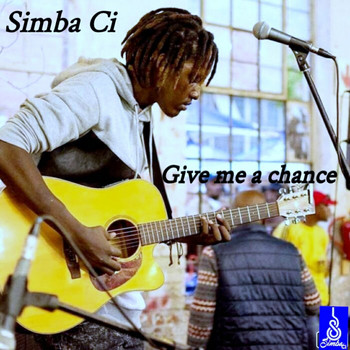 Simba Ci - Gimme a Chance