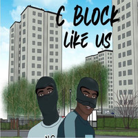 C Block - Like Us (Explicit)