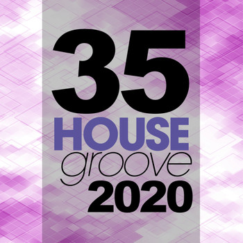 Various Artists - 35 House Groove 2020