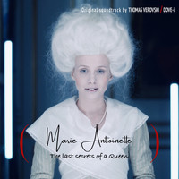 Thomas Verovski and DOVE-i - Marie-Antoinette, the Last Secrets of a Queen (Original Soundtrack)