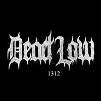 Dead Low - 1312 (Explicit)