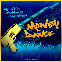 Mr I/T - Money Dance (Explicit)