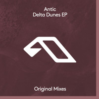 Antic - Delta Dunes EP