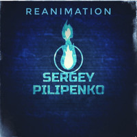 Sergey Pilipenko - Reanimation