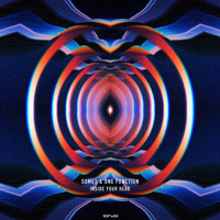SOME1 and One Function - Inside Your Head