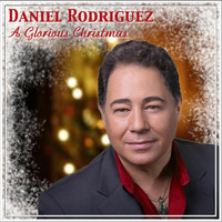Daniel Rodriguez - A Glorious Christmas