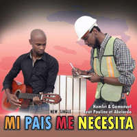 Hamlet - Mi País Me Necesita (feat. Gamanuel, Pauline & Abelardo)