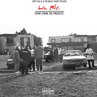 Lil Ric - Views From The Projects, Vol. 1 (Explicit)