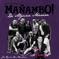 Santy Montega & Mañambo - De Alguna Manera (feat. Kiny)