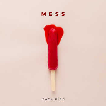 Zack King - Mess (Explicit)