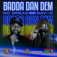 NC Dread - Badda Dan Dem (Re-Fix)