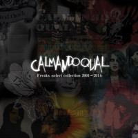 Calmando Qual - Freaks Select Collection (2001-2014)