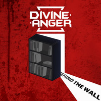 Divine Anger - Behind the Wall