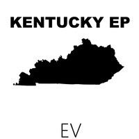 Ev - Kentucky - EP (Explicit)