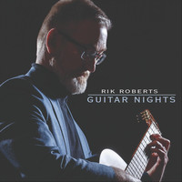 Rik Roberts - Guitar Nights
