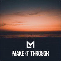 Lost Melodies - Make It Through