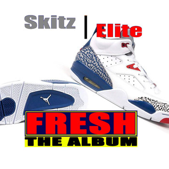 Skitz & Elite - Fresh (Explicit)