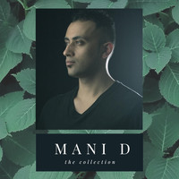 Mani D - The Collection (Explicit)