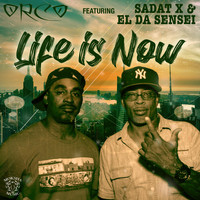 Orco - Life Is Now (feat. Sadat X & El da Sensei)