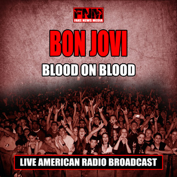 Bon Jovi - Blood On Blood (Live)