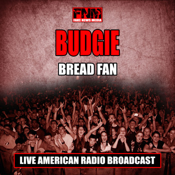 Budgie - Bread Fan (Live)