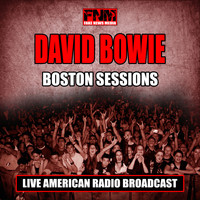 David Bowie - Boston Sessions (Live)