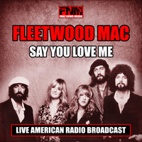 Fleetwood Mac - Say You Love Me (Live)