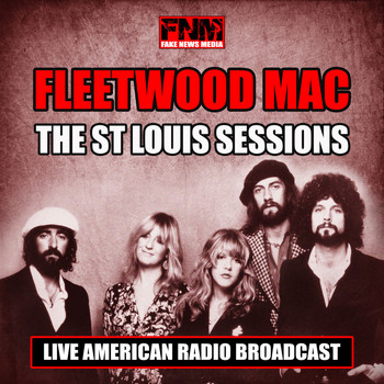 Fleetwood Mac - The St Louis Sessions (Live)