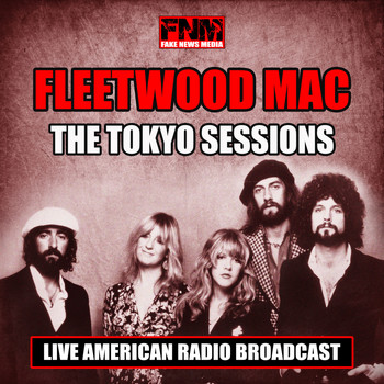 Fleetwood Mac - The Tokyo Sessions (Live)