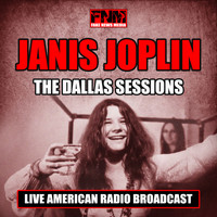 Janis Joplin - The Dallas Sessions (Live)